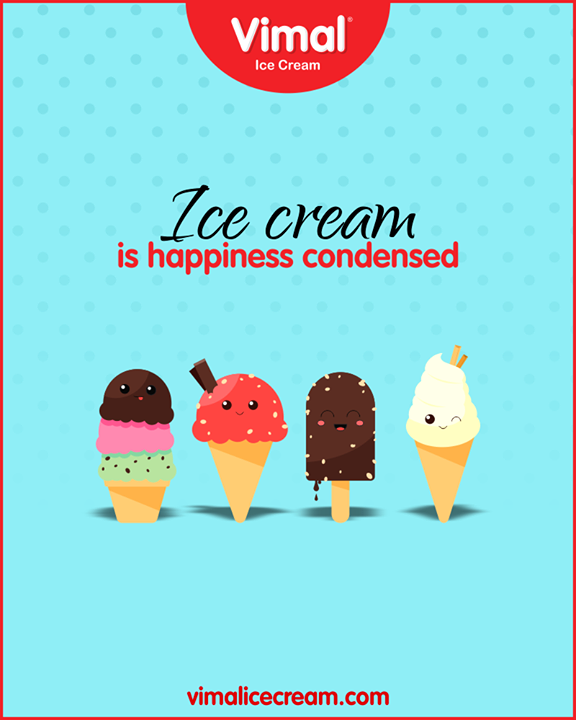 Ice cream is happiness condensed & happiness is eating ice cream faster than it melts.

#IcecreamQuotes #IcecreamTime #IcecreamIsHappiness #MeltSummer #IceCreamLovers #FrostyLips #Vimal #IceCream #VimalIceCream #Ahmedabad