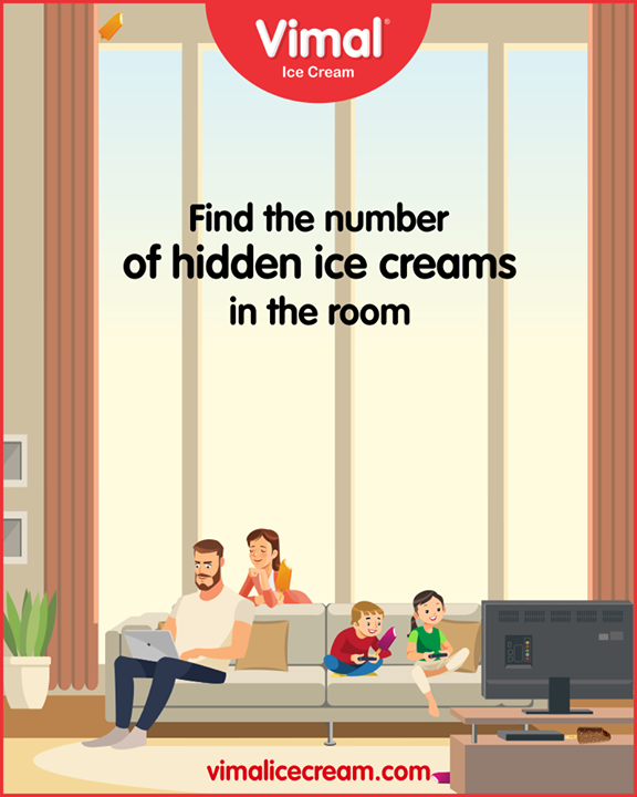 How many hidden icecreams can you spot in the room? 

Comment your answer below

#IcecreamTime #IceCreamLovers #FrostyLips #Vimal #IceCream #VimalIceCream #Ahmedabad