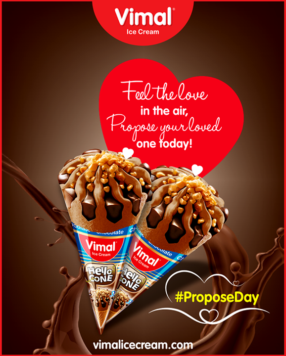 Soul mates are indeed rare. Propose your heart-mate with the exquisite Ice-Cream creations of Vimal Ice Cream

#ProposeDay #Proposals #Love #ValentinesDay #ValentineSpecial #Celebrations #Icecream #IcecreamLovers #LoveForIcecream #IcecreamIsBae #Ahmedabad #Gujarat #India #VimalIceCream