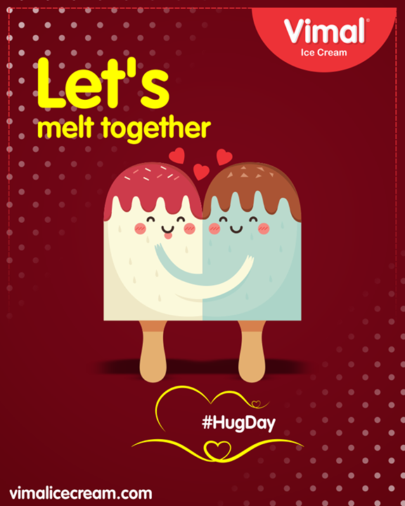 Hugs greases the wheels of the world. Happy Hug Day to all the lovebirds & ice-cream lovers out there! 

#HugDay #ValentinesDay #ValentineSpecial #Celebrations #Icecream #IcecreamLovers #LoveForIcecream #IcecreamIsBae #Ahmedabad #Gujarat #India #VimalIceCream