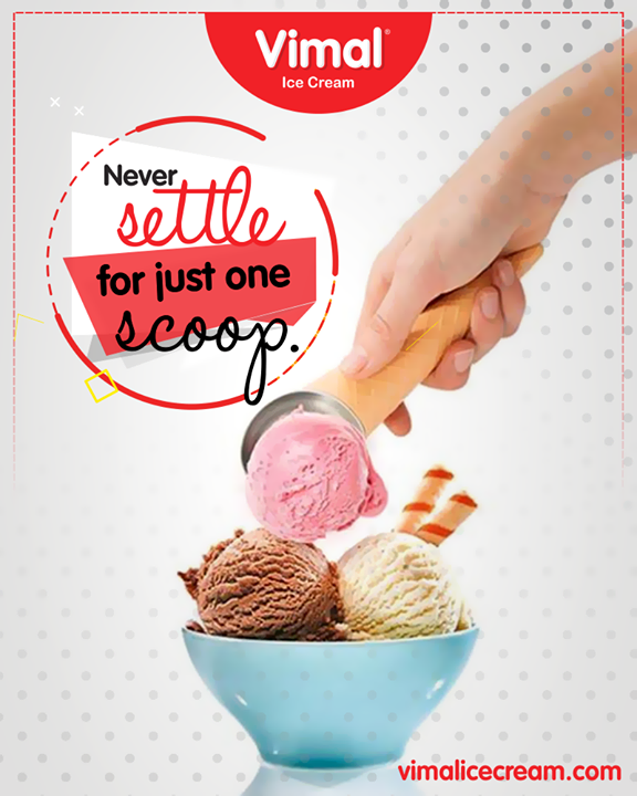 Why to settle for one when you can have many?

#QOTD #IcecreamTime #IceCreamLovers #FrostyLips #Vimal #IceCream #VimalIceCream #Ahmedabad;)