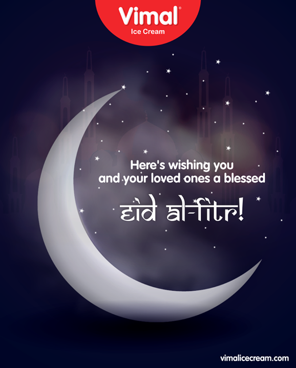 Here's wishing you and your loved ones a blessed Eid Al Fitr.

#EidMubarak #Eid2019 #EidalFitr #Eid #Vimal #IceCream #VimalIceCream #Ahmedabad