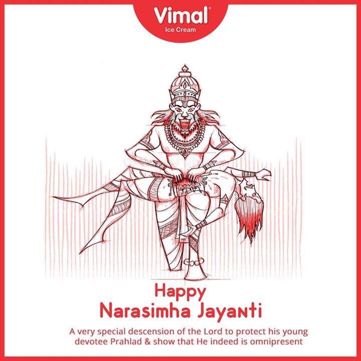 A very special descension of the Lord to protect his young devotee Prahlad & show that He indeed is omnipresent.

 #NarsinghJayanti #IcecreamTime #IceCreamLovers #FrostyLips #Vimal #IceCream #VimalIceCream #Ahmedabad