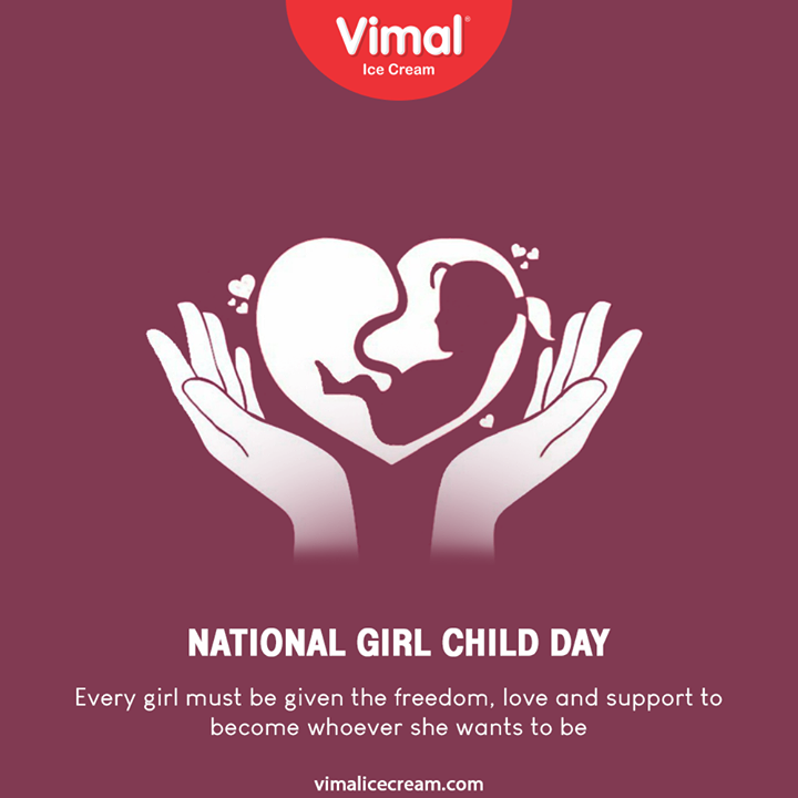 Every girl must be given the freedom, love, and support to become whoever she wants to be.

#NationalGirlChildDay #NationalGirlChildDay2021 #GirlChildDay #GirlChild #SaveGirlChild #VimalIceCream #IceCreamLovers #Vimal #IceCream #Ahmedabad