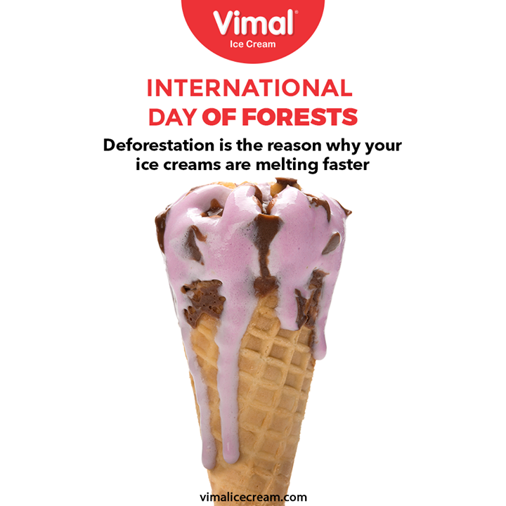 Deforestation is the reason why your ice creams are melting faster.

#WorldForestDay #WorldForestryDay #InternationalDayofForests #WorldForestryDay2021 #SaveForests #PlantMoreTrees #VimalIceCream #IceCreamLovers #Vimal #IceCream #Ahmedabad
