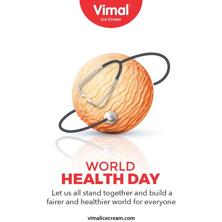 Let us all stand together and build a fairer and healthier world for everyone.

#WorldHealthDay #WorldHealthDay2021 #HealthDay #StayHealthy #VimalIceCream #IceCreamLovers #Vimal #IceCream #Ahmedabad