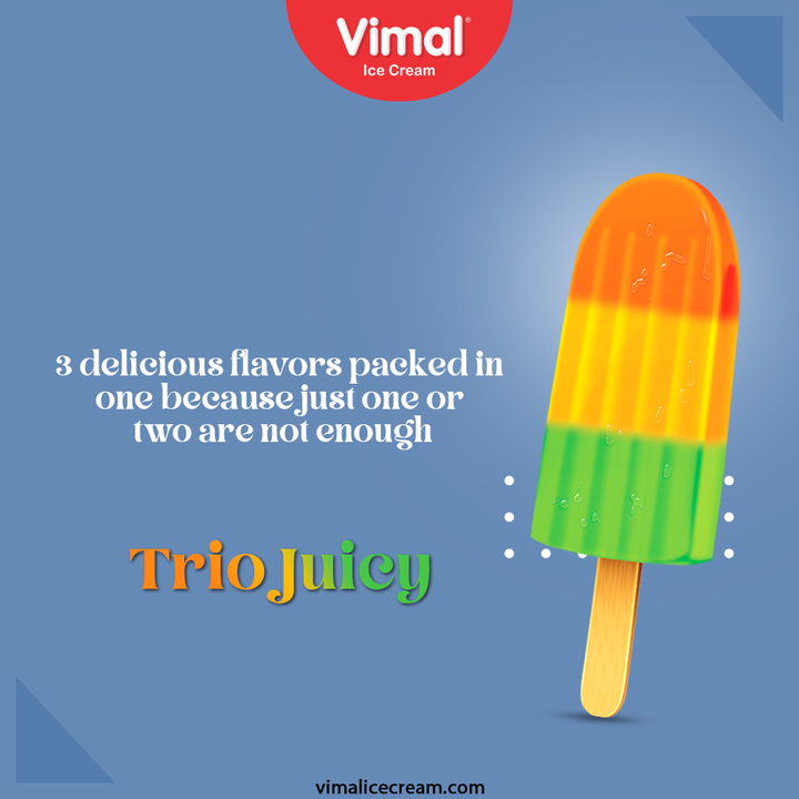 3 delicious flavors packed in one because just one or two are not enough. Try out our delicious Trio Juicy candy and let your palate drool over the deliciousness in this hot summer.

#VimalIceCream #IceCreamLovers #Vimal #IceCream #Ahmedabad