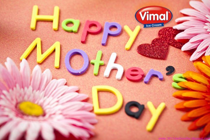 A mother laughs our laughs, sheds our tears, returns our love, fears our fears. 

She lives our joys, cares our cares and all our hopes and dreams she shares. Happy Mothers Day from Vimal Ice Cream ..