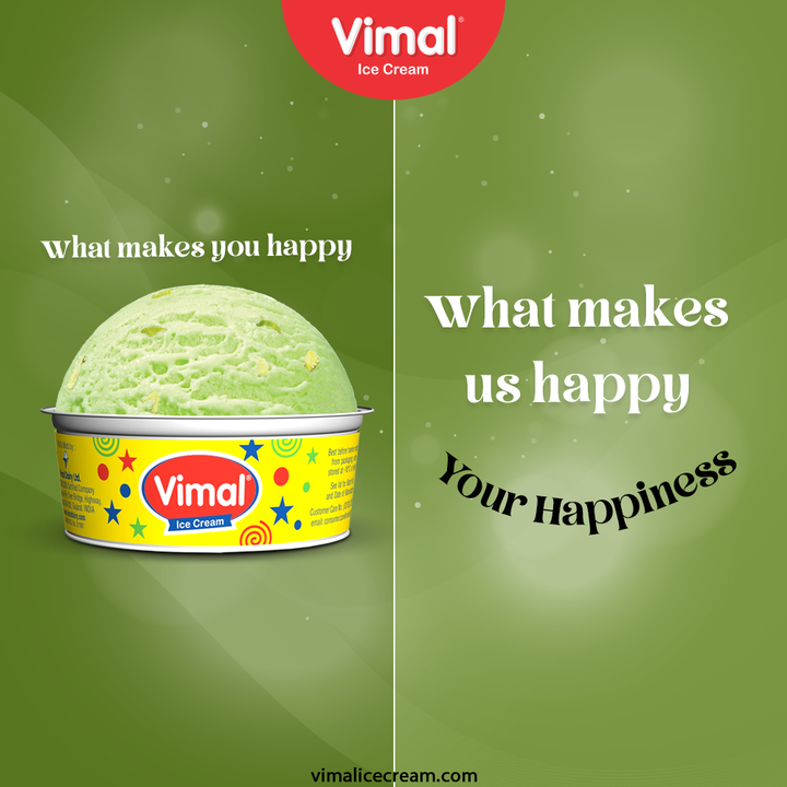 What makes you happy is the quality ice-cream.

What makes us happy is your happiness.

#WeTreasureYourHappiness #HappyYouHappierUs 
#VimalIceCream #IceCreamLovers #Vimal #IceCream #Ahmedabad #HappyScooping