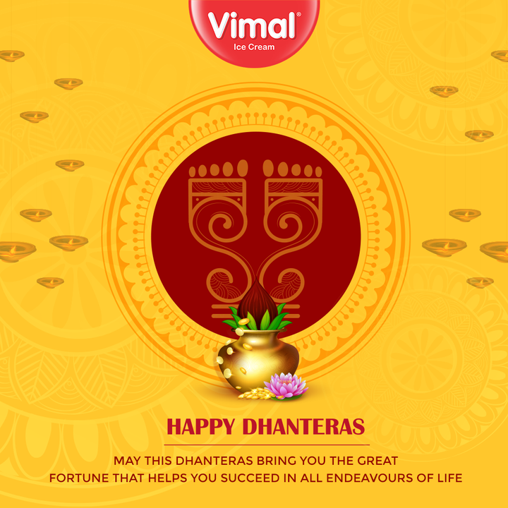 May this Dhanteras bring you the great fortune that helps you succeed in all endeavours of life.

#HappyDhanteras #FestiveWishes #Diwali #IndianFestivals #DiwaliisHere #Diwali2021 #VimalIceCream #IceCreamLovers #Vimal #IceCream #Ahmedabad