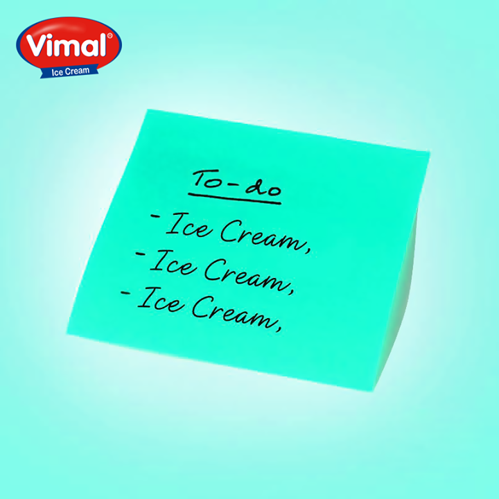 Here is your to do list this #weekend!

#IceCreams #VimalIceCreams #IceCreamLovers #Ahmedabad #India