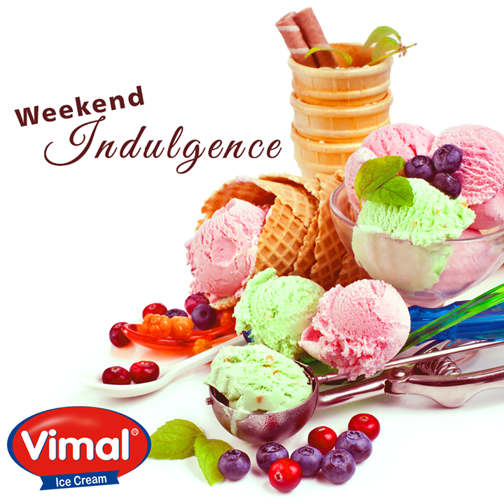 What better way to bring this beautiful weekend to start with other than with decadent desserts?

#Weekend #Desserts #Indulgence #IcecreamLovers #VimalIcecream #Ahmedabad
