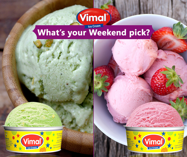 To all #IceCream lovers, what's your #weekend pick?

#IceCreamLovers #VimalIceCreams