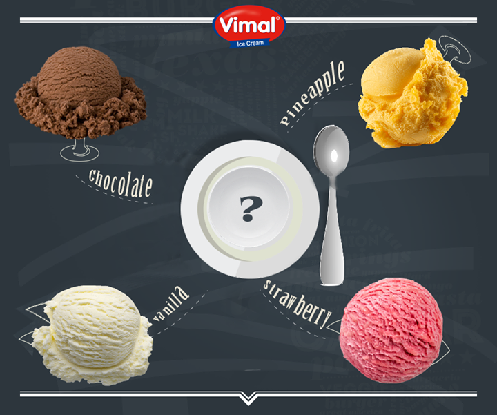 Vimal Ice Cream,  Weekend, Whatyourpick, IcecreamLovers, VimalIcecream, Ahmedabad