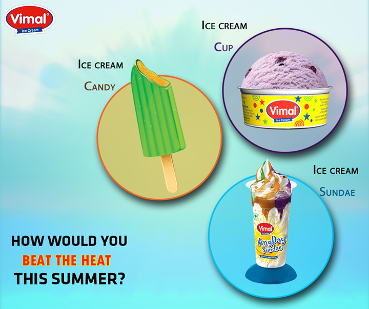 What’s your favourite spot to beat the heat these #Summers?

#VimalIceCream #Ahmedabad