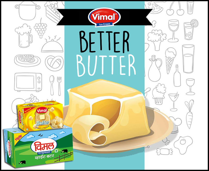 A little more butter can make the food taste better!

#VimalIcecream #Ahmedabad
