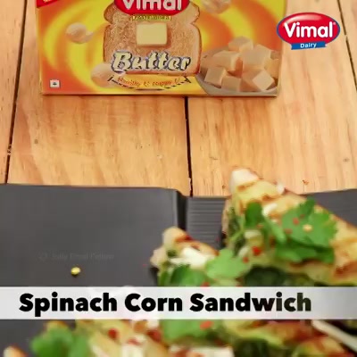 A delight for the new week, a simple & easy method to cook Spinach Corn Sandwich!

#ButterLovers #VimalLite #VimalDairy #Food #Foodies #Cheese