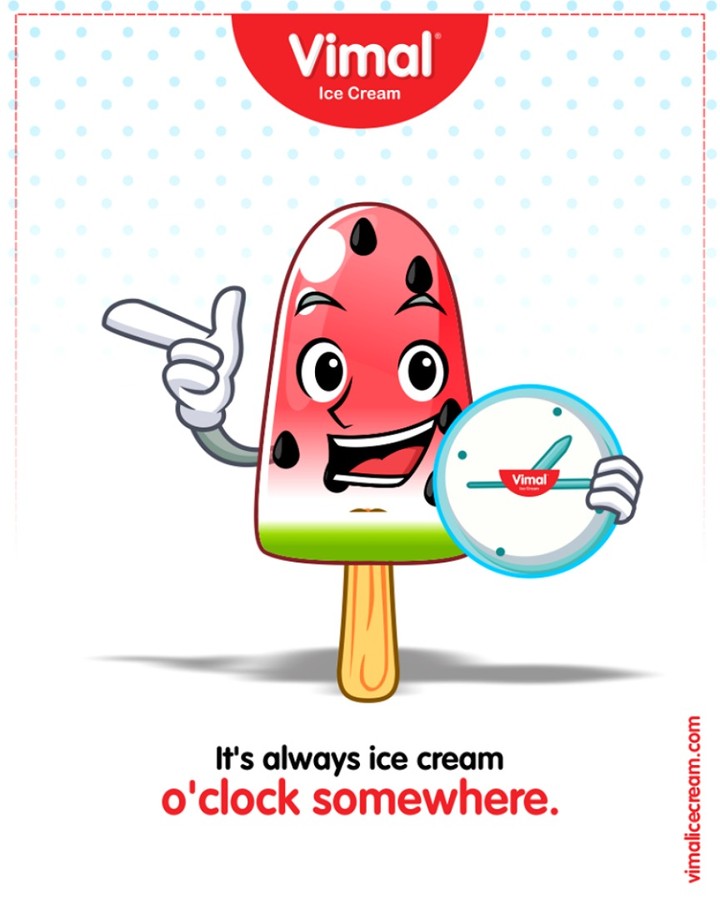 It’s always ice cream o’clock somewhere.

#IcecreamTime #IceCreasmLovers #FrostyLips #Vimal #IceCream #VimalIceCream #Ahmedabad