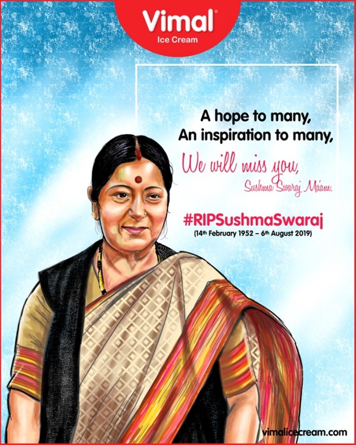 A hope to many, an inspiration to many, we will miss you, Sushma swaraj ma'am.

#RIPSushmaSwaraj #RIPSushmaJi #IronLady #SushmaSwarajji #VimalIceCream #IceCreamLovers #FrostyLips #Vimal #IceCream #Ahmedabad