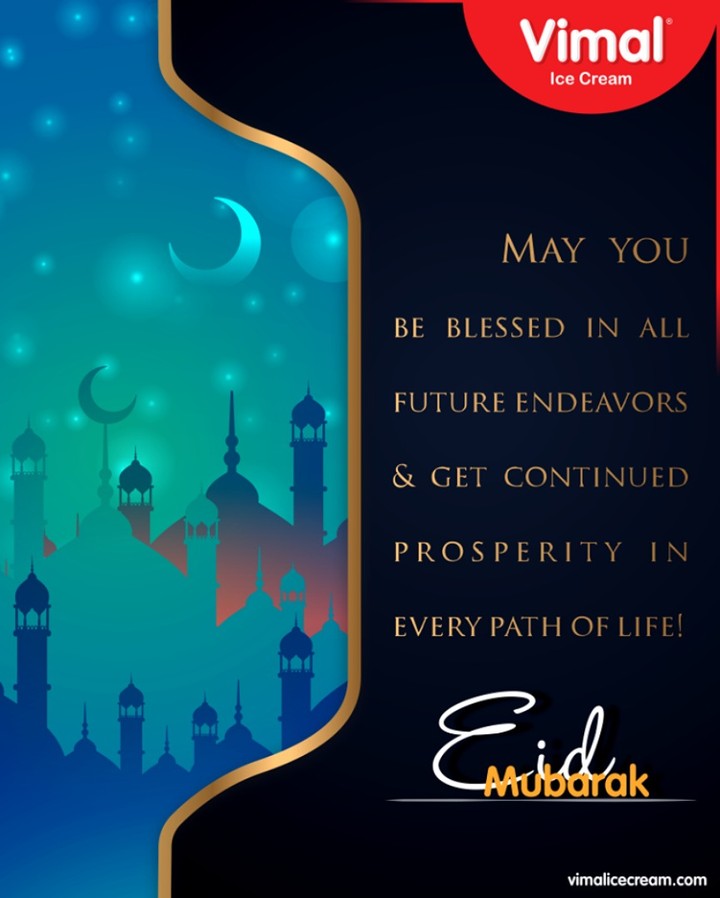 May Allah fill your heart with love, your soul with spiritual, your mind with wisdom. 
#EidMubarak #EidAlAdha #EidAdhaMubarak #Vimal #IceCream #VimalIceCream #Ahmedabad