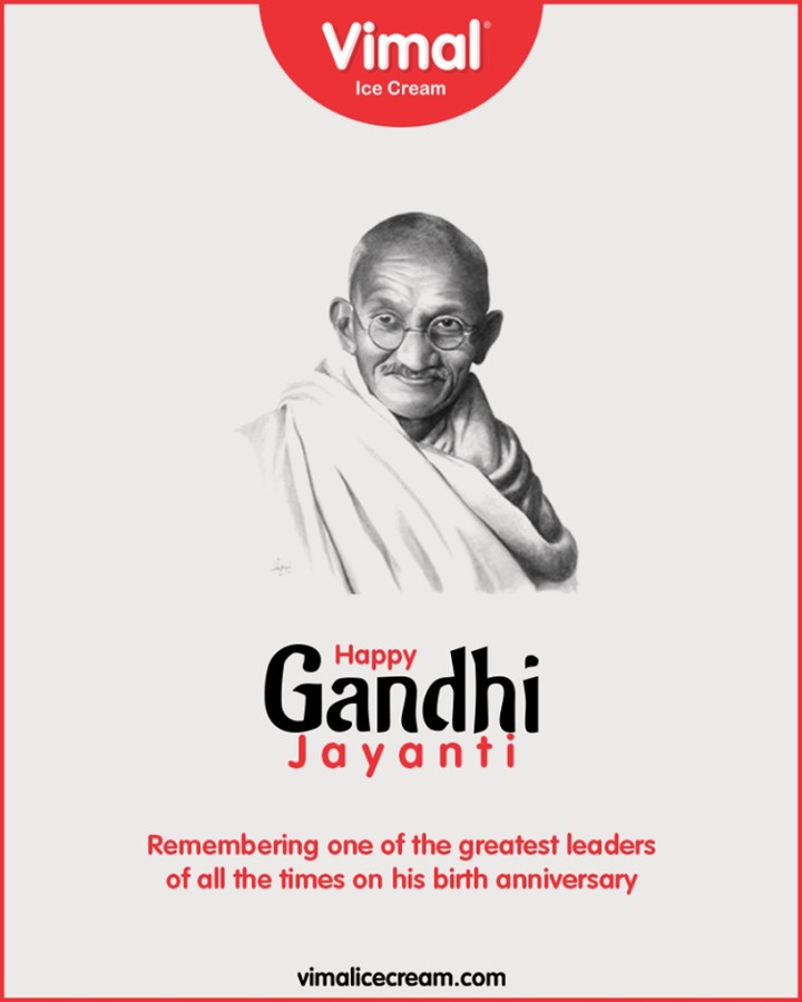 Remembering one of the greatest leaders of all the times on his birth anniversary.

#GandhiJayanthi #GandhiJayanthi2019 #MahatmaGandhi #Gandhi150 #MohandasKaramchandGandhi #VimalIceCream #IcecreamTime #IceCreamLovers #FrostyLips #Vimal #IceCream