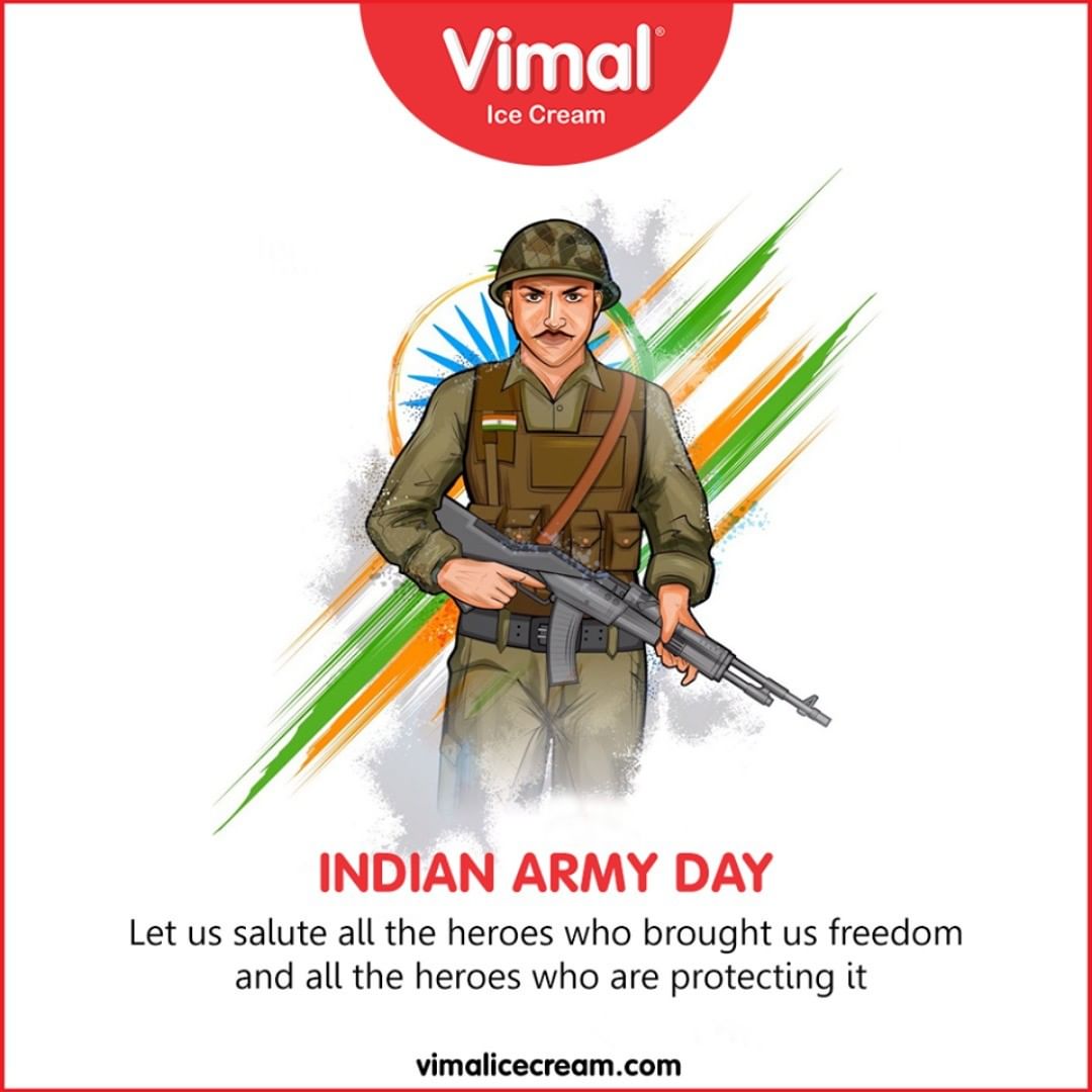 Let us salute all the heroes who brought us freedom and all the heroes who are protecting it. Happy Indian Army Day.

#ArmyDay #IndianArmy #IndianArmyDay #Inspiration #HappyArmyDay #IndianArmyDay2020 #ArmedForcesRemembranceDay #JaiHind #VimalIceCream #Icecreamisbae #Happiness #LoveForIcecream #IcecreamTime #IceCreamLovers #FrostyLips #Vimal #IceCream #Ahmedabad