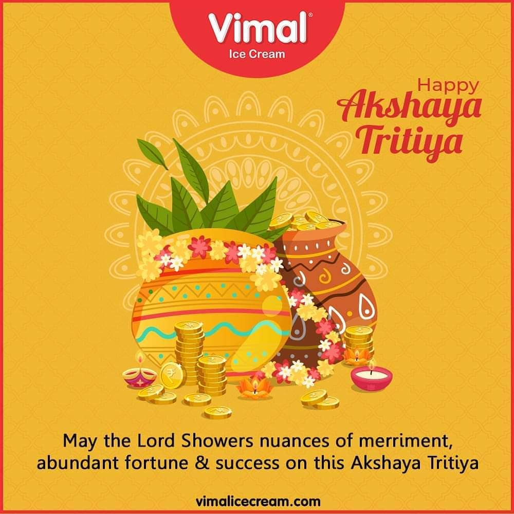 May the Lord Showers nuances of merriment, abundant fortune & success on this Akshaya Tritiya. 
#AkshayaTritiya #HappyAkshayaTritiya #Vimal #IceCream #VimalIceCream #Ahmedabad