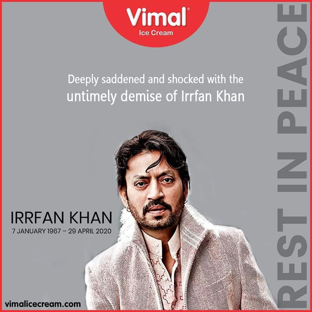 Deeply saddened and shocked with the untimely demise of Irrfan Khan.

#RIPIrrfanKhan #IcecreamTime #IceCreamLovers #FrostyLips #Vimal #IceCream #VimalIceCream #Ahmedabad