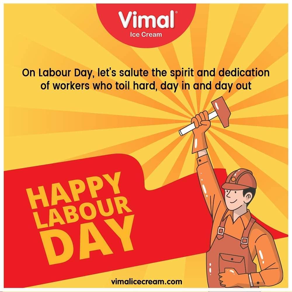 On #LabourDay, let's salute the spirit and dedication of workers who toil hard, day in and day out.

#IcecreamTime #IceCreamLovers #FrostyLips #Vimal #IceCream #VimalIceCream #Ahmedabad