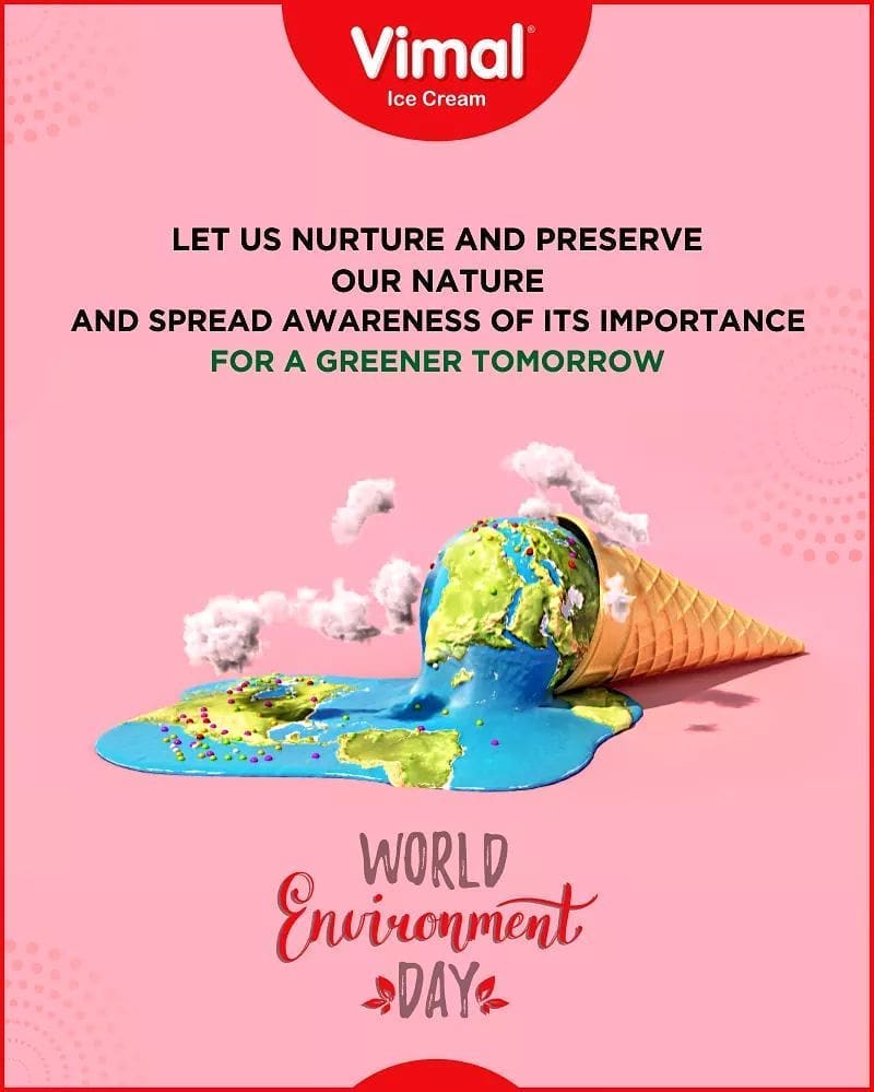 Let us nurture and preserve our nature and spread awareness of its importance for a greener tomorrow.

#WorldEnvironmentDay #EnvironmentDay2020 #SaveEnvironment #LoveForIcecream #IcecreamTime #IcecreamLovers #FrostyLips #FrostyKiss #Vimal #VimalIcecream #Ahmedabad