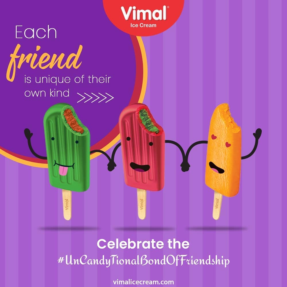 Some are sweet; some are sour. Some are supportive; some are argumentative. But each friend is unique of their own kind.

Celebrate the #UnCandyTionalBondOfFriendship with Vimal Ice Cream.

#IcecreamTime #IceCreamLovers #FrostyLips #Vimal #IceCream #VimalIceCream #Ahmedabad