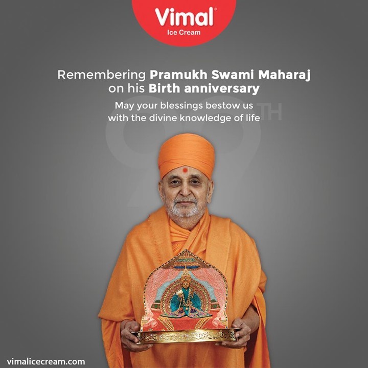 Remembering Pramukh Swami Maharaj on his Birth anniversary.

May your blessings bestow us with the divine knowledge of life.

#PramukhSwamiMaharaj #BirthAnniversary #VimalIceCream #IceCreamLovers #Vimal #IceCream #Ahmedabad
