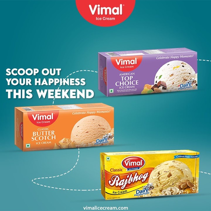 Scoop out your happiness this weekend with the delicious family pack Ice Creams by Vimal Ice Cream.

#VimalIceCream #IceCreamLovers #Vimal #IceCream #Ahmedabad