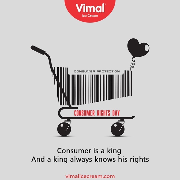 Consumer is a king. And a king always knows his rights.

#NationalConsumerDay #NationalConsumerDay2020 #ConsumerDay #Consumer #VimalIceCream #IceCreamLovers #Vimal #IceCream #Ahmedabad