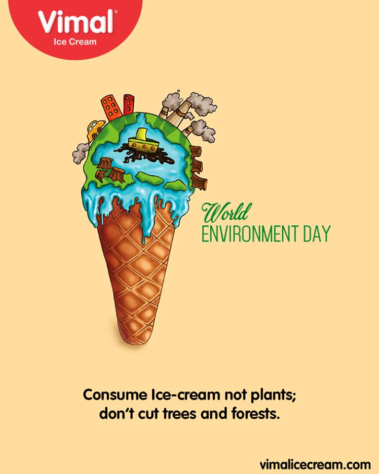 Consume Ice-cream not plants; don’t cut trees and forests.

#WorldEnvironmentDay #EnvironmentDay #SaveEnvironment #PledgeGreen #Vimal #IceCream #VimalIceCream #Ahmedabad https://t.co/K2eA9mpgCT