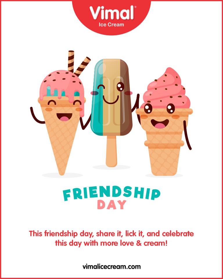 This friendship day, share it, lick it, and celebrate this day with more love& cream!

#FriendshipDay #FriendshipDay2019 #HappyFriendshipDay #Friends #Vimal #IceCream #VimalIceCream #Ahmedabad https://t.co/ZHvlgBMrYi