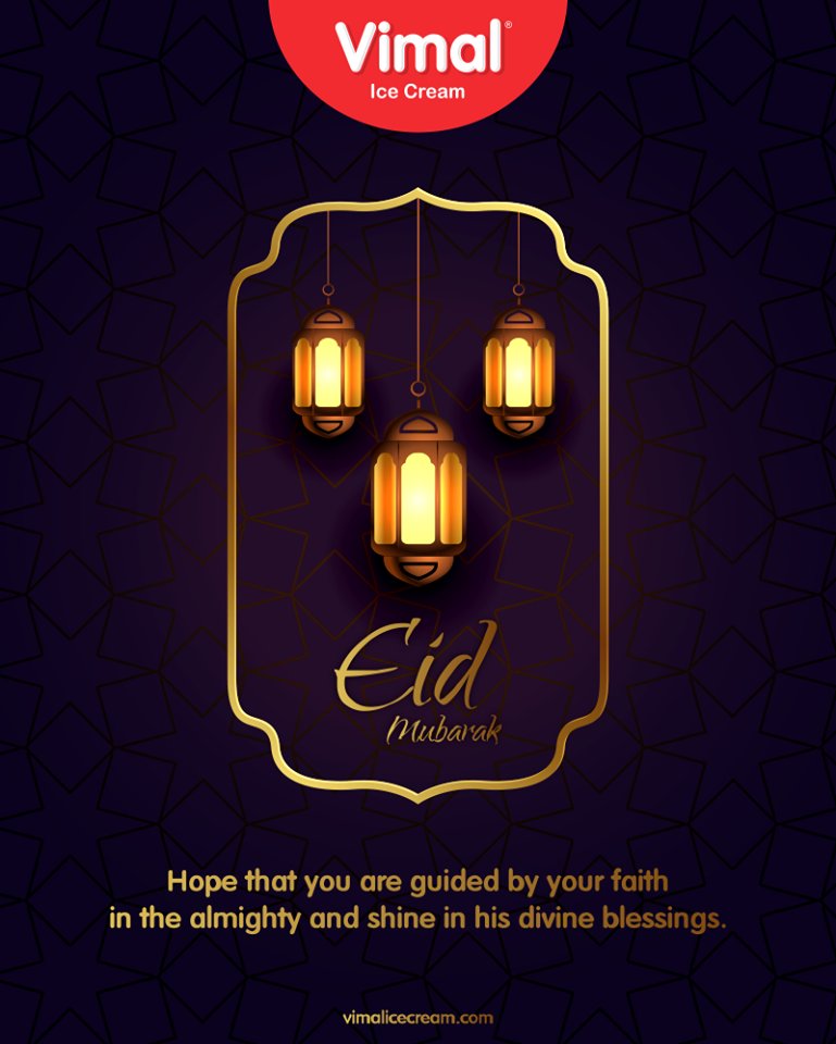 Hope that you are guided by your faith in the almighty and shine in his divine blessings.

#EideMilad #EidMubarak #Vimal #IceCream #VimalIceCream #Ahmedabad https://t.co/1aEAaYHuC0
