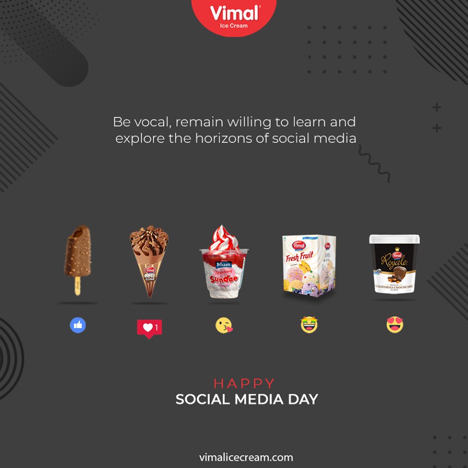 Be vocal, remain willing to learn, and explore the horizons of social media.

#SocialMediaDay #SocialMediaDay2020 #WorldSocialMediaDay #SocialMedia #IcecreamTime #IceCreamLovers #FrostyLips #Vimal #IceCream #VimalIceCream #Ahmedabad https://t.co/v1u0w2Sexz