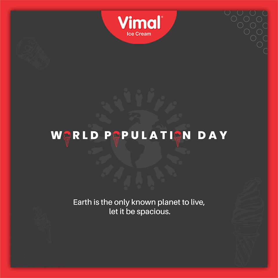 Earth is the only known planet to live, let it be spacious.

#WorldPopulationDay #PopulationDay #WorldPopulationDay2020 #IcecreamTime #IceCreamLovers #FrostyLips #Vimal #IceCream #VimalIceCream #Ahmedabad https://t.co/1LGodyk8Ql