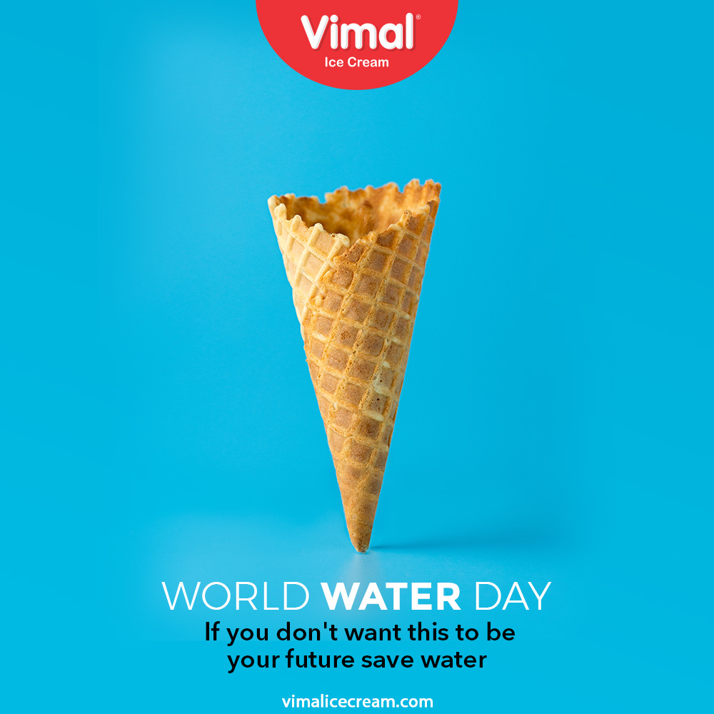 Vimal Ice Cream,  WorldWaterDay, WorldWaterDay2021, SaveWater, WaterIsLife, WaterDay, VimalIceCream, IceCreamLovers, Vimal, IceCream, Ahmedabad
