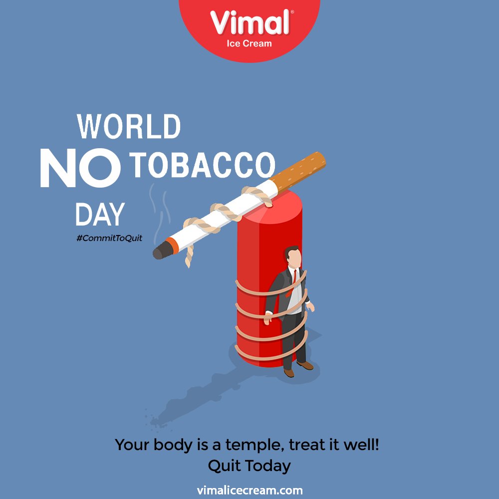 Your body is a temple, treat it well! 

Quit Today.

#CommitToQuit #WorldNoTobaccoDay #WorldNoTobaccoDay2021 #SayNoToTobacco
#VimalIceCream #IceCreamLovers #Vimal #IceCream #Ahmedabad https://t.co/Ktj3KISiZH