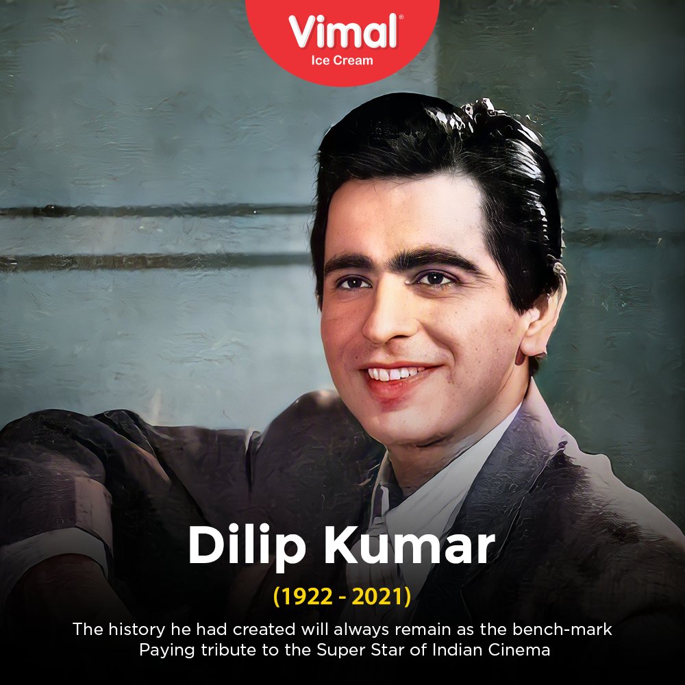 The history he had created will always remain as the bench-mark 

Paying tribute to the Super Star of Indian Cinema

#RIPDilipKumar #VimalIceCream #IceCreamLovers #Vimal #IceCream #Ahmedabad https://t.co/V3L0tmRQKy