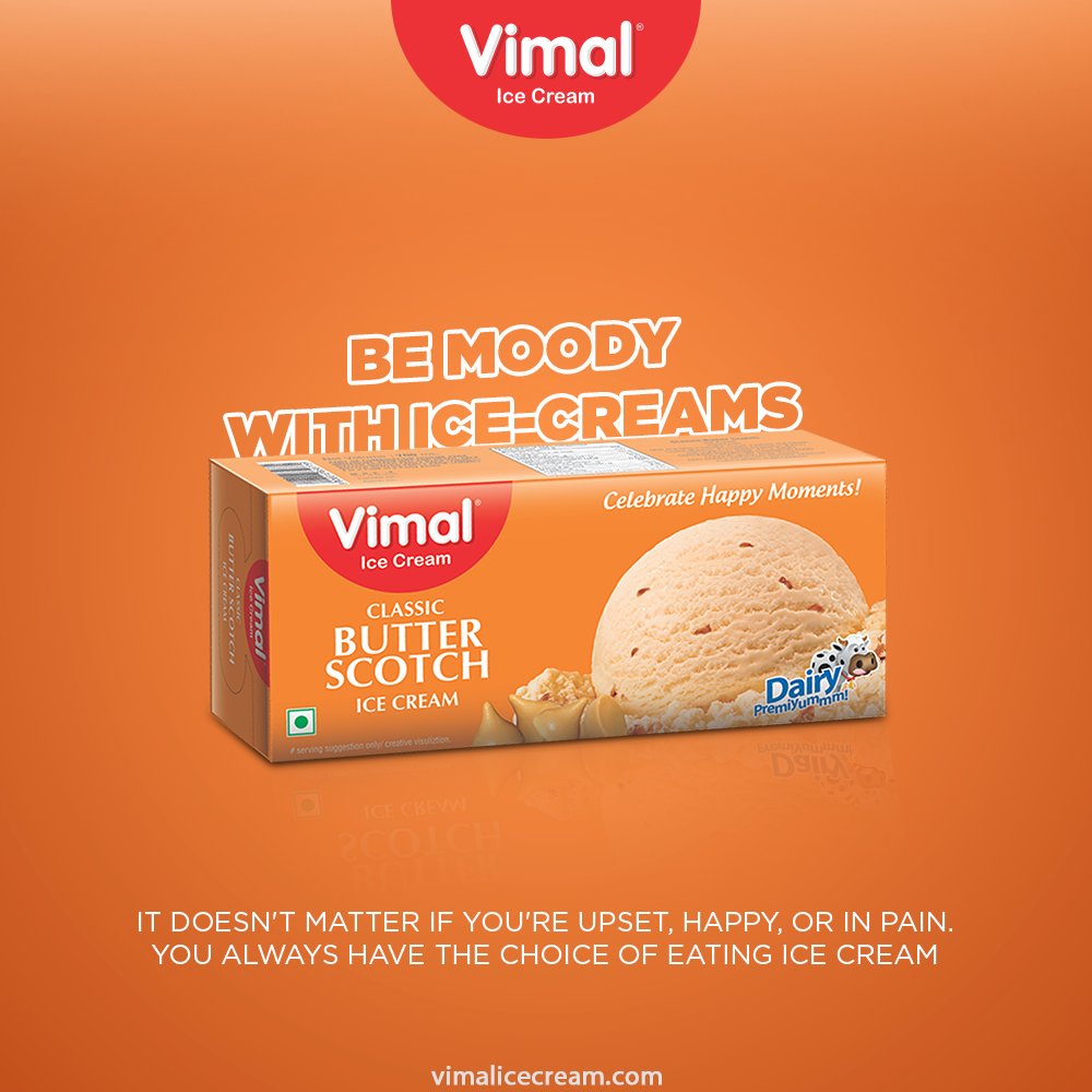 Icecream has been the evergreen mood-maker. 

Be foodie and be moody with Icecreams.

#moody #butterscotch  #VimalIceCream #IceCreamLovers #Vimal #IceCream #Ahmedabad https://t.co/cbZbDYIhO5
