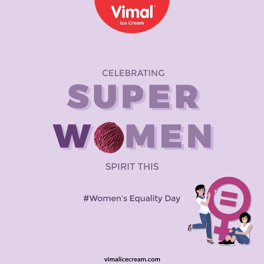 Celebrating Super Women Spirit this Women's Equality Day.

#Women'sEqualityDay #VimalIceCream #IceCreamLovers #Vimal #IceCream #Ahmedabad https://t.co/M9ME3kXRwz