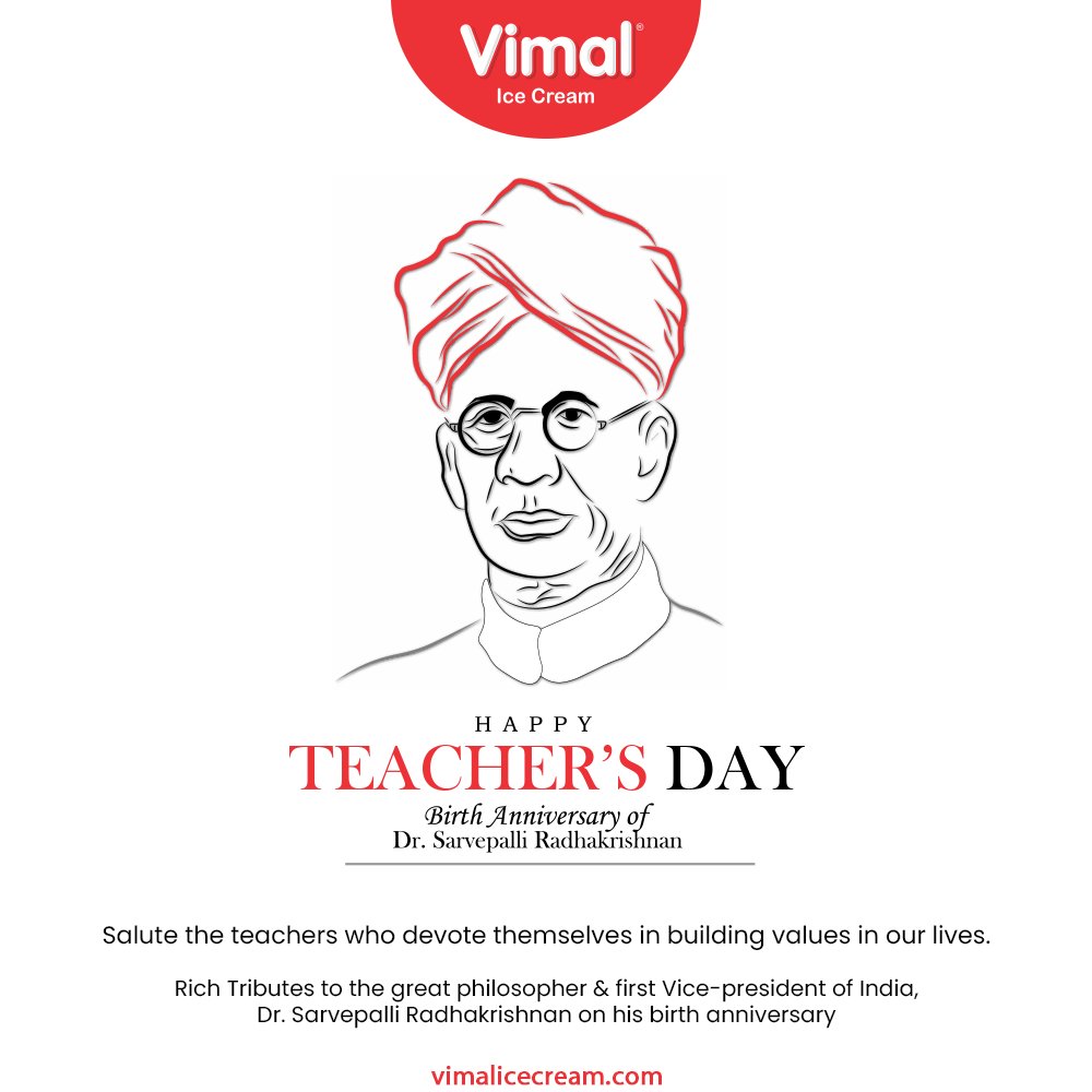 Salute the teachers who devote themselves in building values in our lives.

Rich Tributes to the great philosopher & first Vice-president of India, Dr. Sarvepalli Radhakrishnan on his birth anniversary.
#HappyTeachersDay #DrSarvepalliRadhakrishnan #BirthAnniversary #VimalIceCream https://t.co/4uxE2gOgtB
