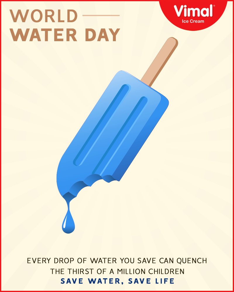 SAVE WATER, SAVE LIFE!

#WorldWaterDay #SaveWater #WaterDay #WaterIsLife #Vimal #IceCream #VimalIceCream #Ahmedabad https://t.co/fW27Xx69M9